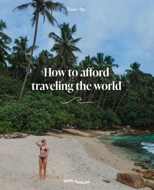 Travel tips - How to afford traveling the world